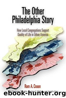The Other Philadelphia Story : How Local Congregations Support Quality of Life in Urban America by Ram A. Cnaan; Stephanie C. Boddie; Charlene C. McGrew; Jennifer Kang