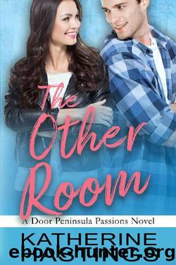 The Other Room: An Enemies to Lovers Romantic Comedy by Katherine Hastings