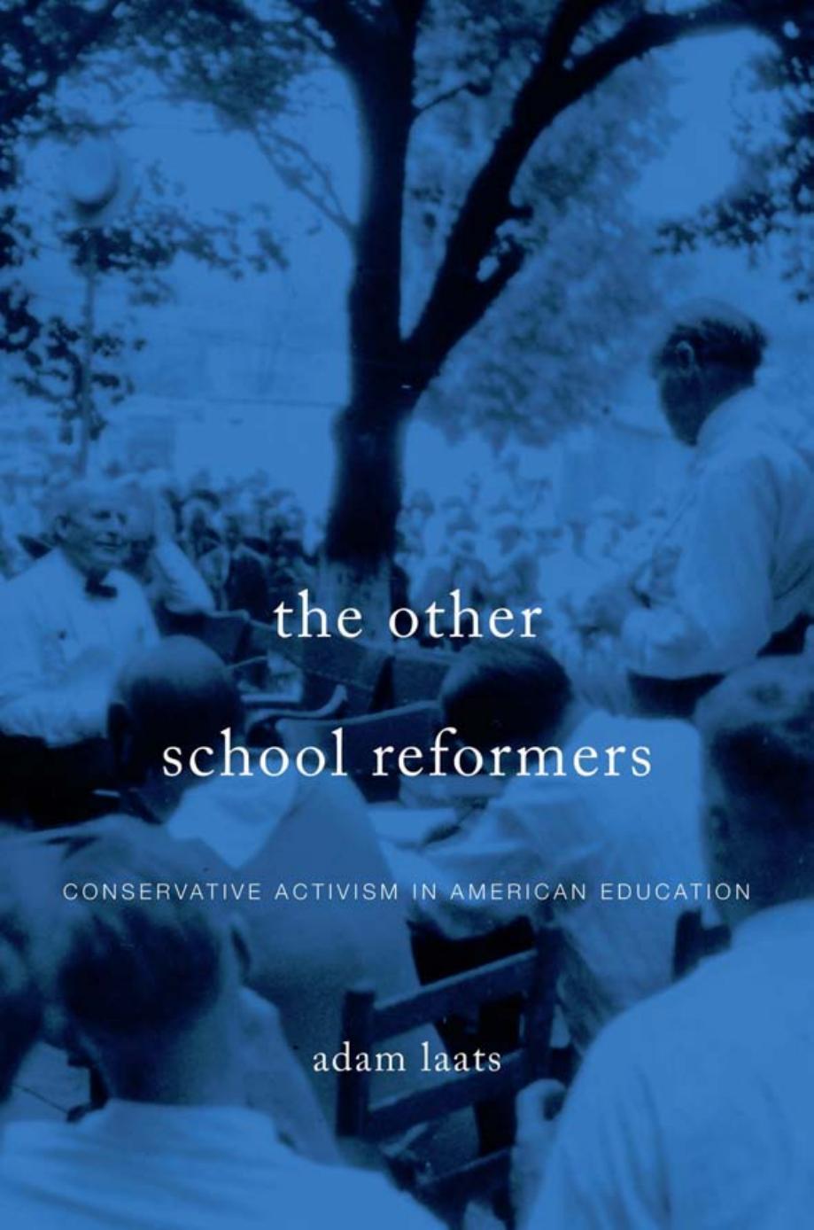 The Other School Reformers by Adam Laats