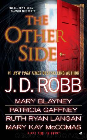 The Other Side by J. D. Robb; Mary Blayney; Patricia Gaffney; Ruth Ryan Langan; Mary Kay McComas