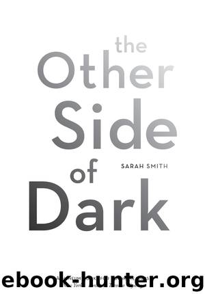 The Other Side of Dark by Sarah Smith