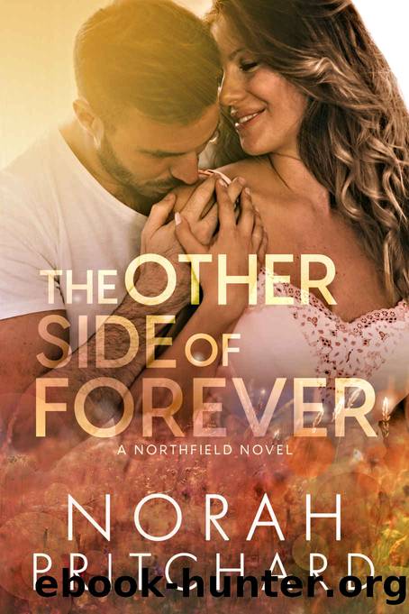 The Other Side of Forever: A Small Town, Single Dad Romance (Northfield Series Book 1) by Norah Pritchard