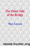 The Other Side of the Bridge by Mary Lawson