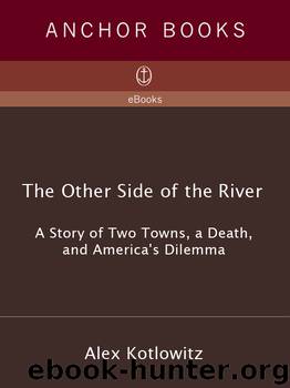 The Other Side of the River by Alex Kotlowitz