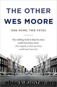 The Other Wes Moore: One Name, Two Fates by Wes Moore & Tavis Smiley