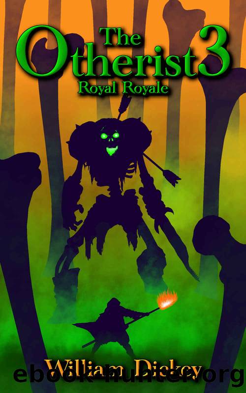 The Otherist 3: Royal Royale: A LitRPG Adventure by William Dickey