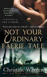 The Others 05 - Not Your Ordinary Faerie Tale by Christine Warren