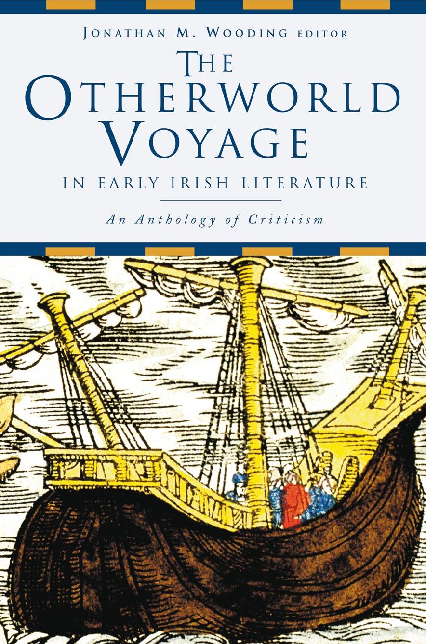 The Otherworld Voyage in Early Irish Literature: An Anthology of Criticism by Jonathan M. Wooding (ed.)