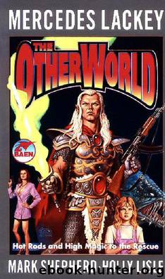 The Otherworld by Mercedes Lackey & Holly Lisle & Mark Shepherd