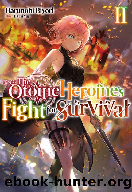 The Otome Heroine's Fight for Survival: Volume 2 [Parts 1 to 8] by Harunohi Biyori