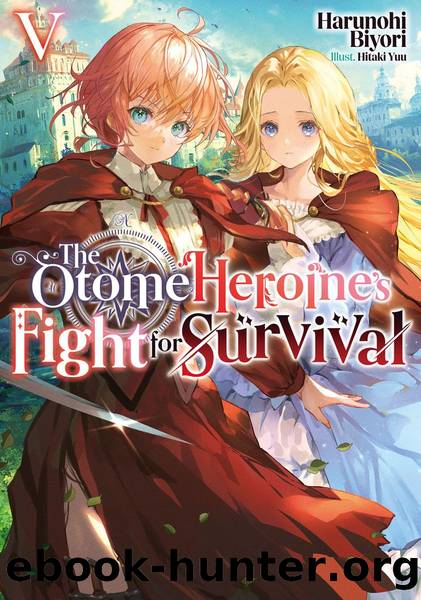 The Otome Heroine's Fight for Survival: Volume 5 [Parts 1 to 9] by Harunohi Biyori