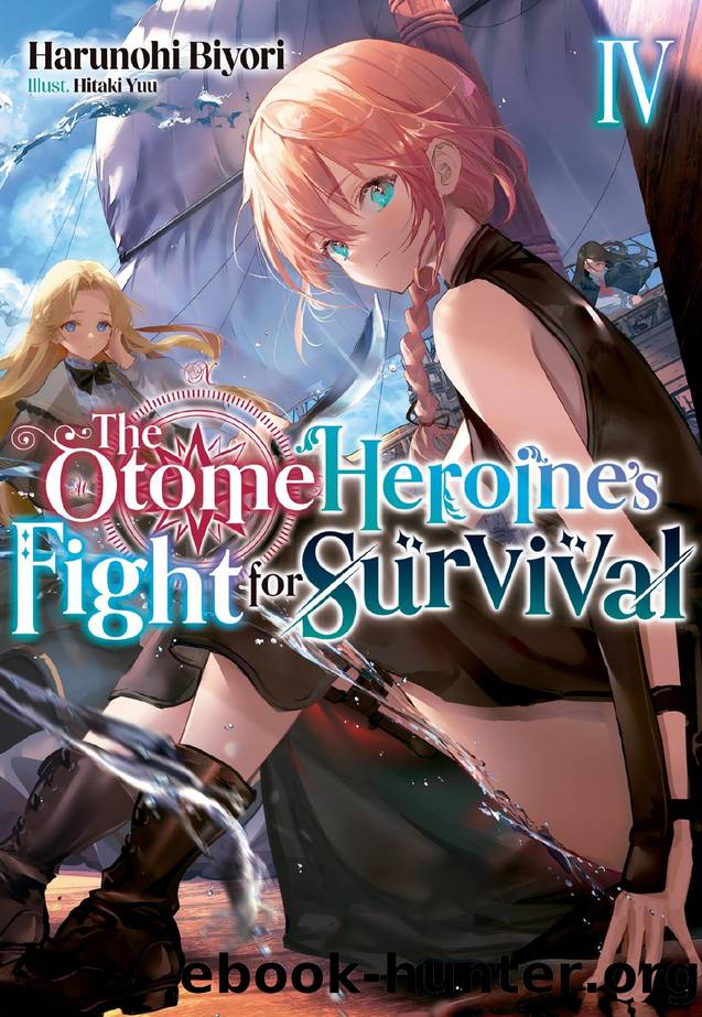 The Otome Heroineâs Fight for Survival: Volume 4 by Harunohi Biyori