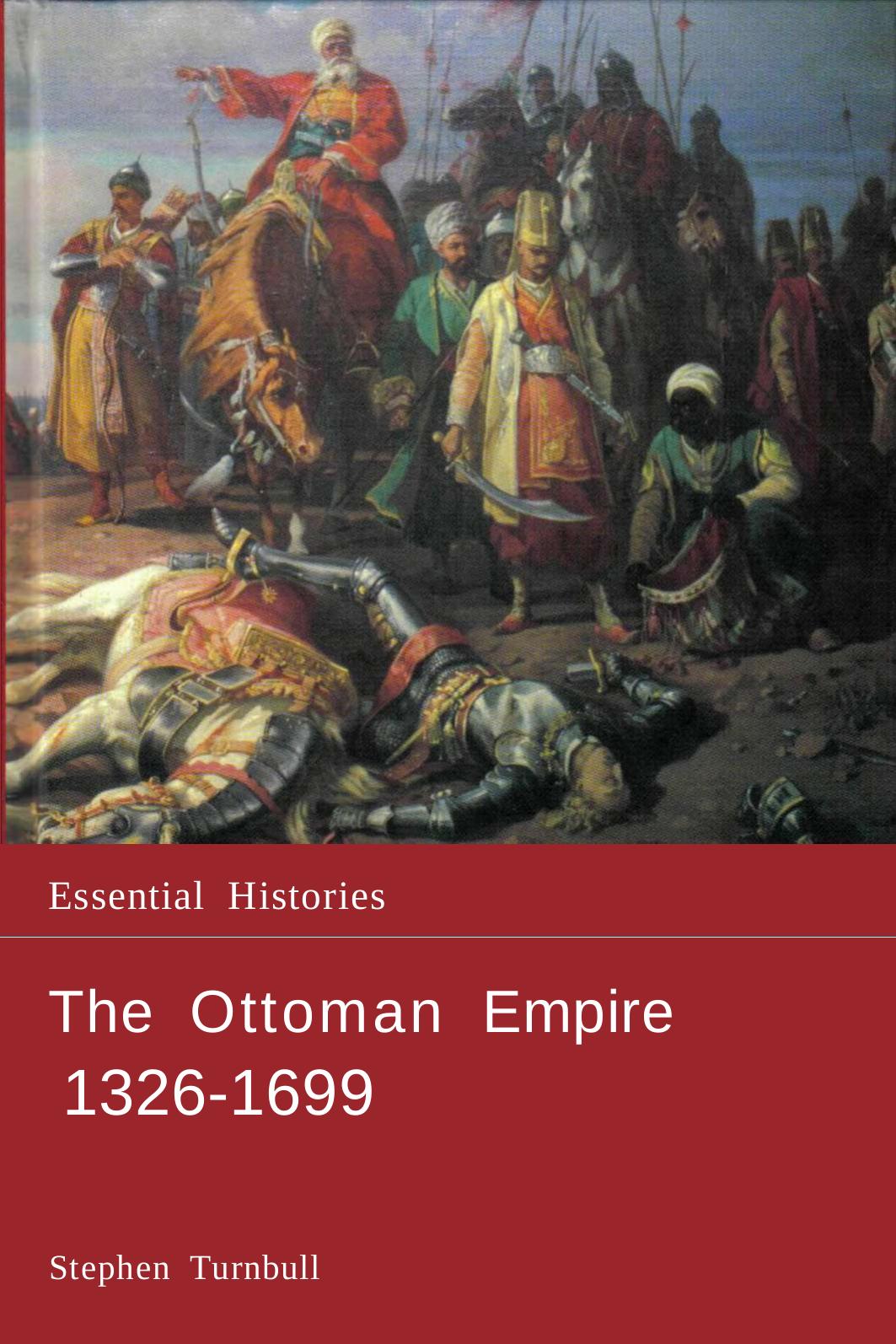 The Ottoman Empire 1326â1699 by Stephen Turnbull