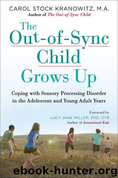 The Out-of-Sync Child Grows Up by Carol Kranowitz