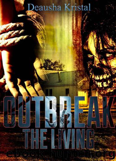 The Outbreak Series (Book 2): Outbreak The Living by Kristal Deausha
