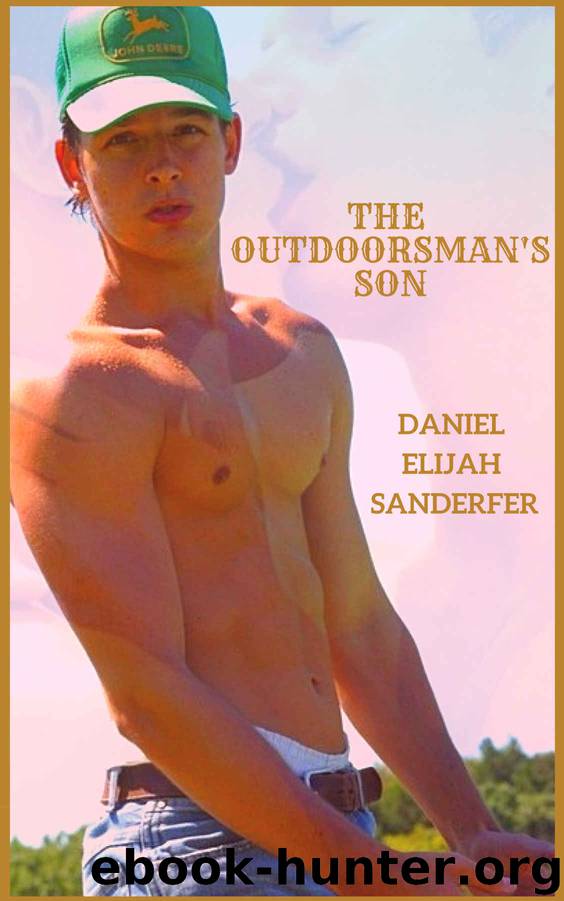 The Outdoorsman's Son by Daniel Elijah Sanderfer