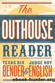The Outhouse Reader by Texas Bix Bender