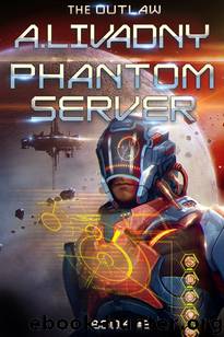 The Outlaw (Phantom Server: Book #2) by Andrei Livadny