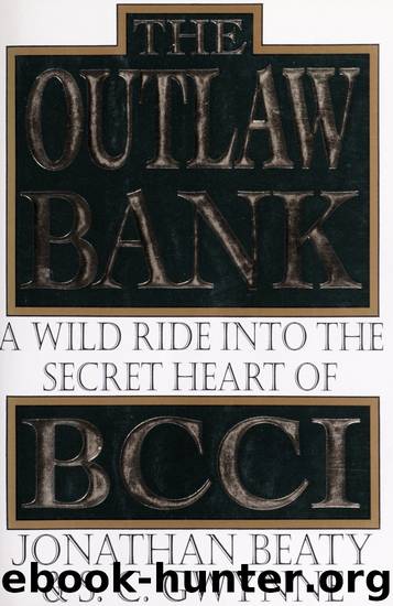 The Outlaw Bank; A wild ride into the secret heart of BCCI by Jonathan Beaty; S. C. Gwynne