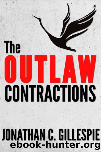 The Outlaw Contractions by Jonathan C. Gillespie
