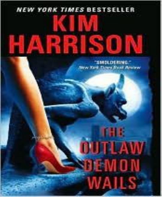 The Outlaw Demon Wails [The Hollows Book 6] by Kim Harrison