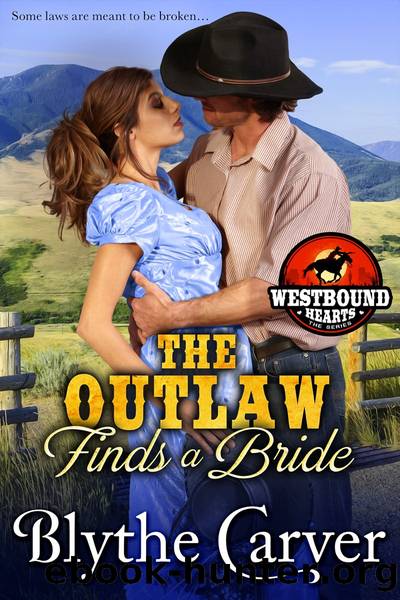 The Outlaw Finds a Bride by Blythe Carver