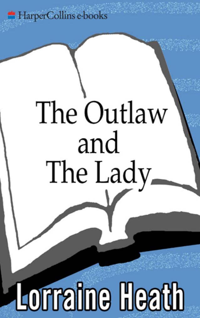 The Outlaw and the Lady by Lorraine Heath