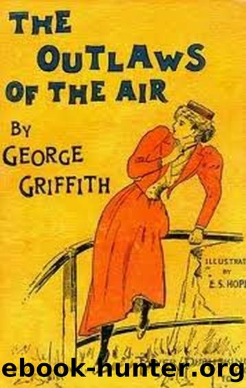 The Outlaws of the Air by George Griffith