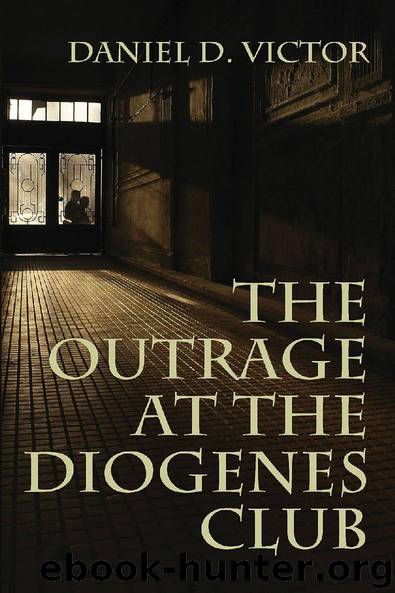 The Outrage at the Diogenes Club by Daniel D Victor