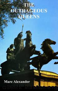 The Outrageous Queens by Marc Alexander