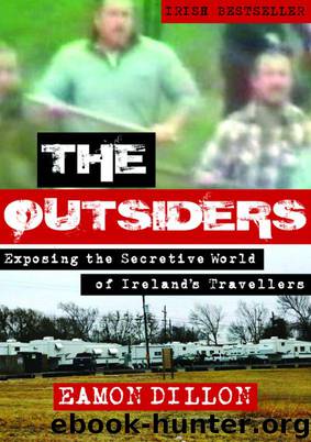 The Outsiders: Exposing the Secretive World of Ireland's Travellers by Eamon Dillon