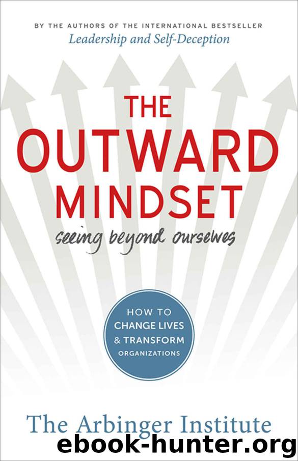 The Outward Mindset: Seeing Beyond Ourselves by The Arbinger Institute