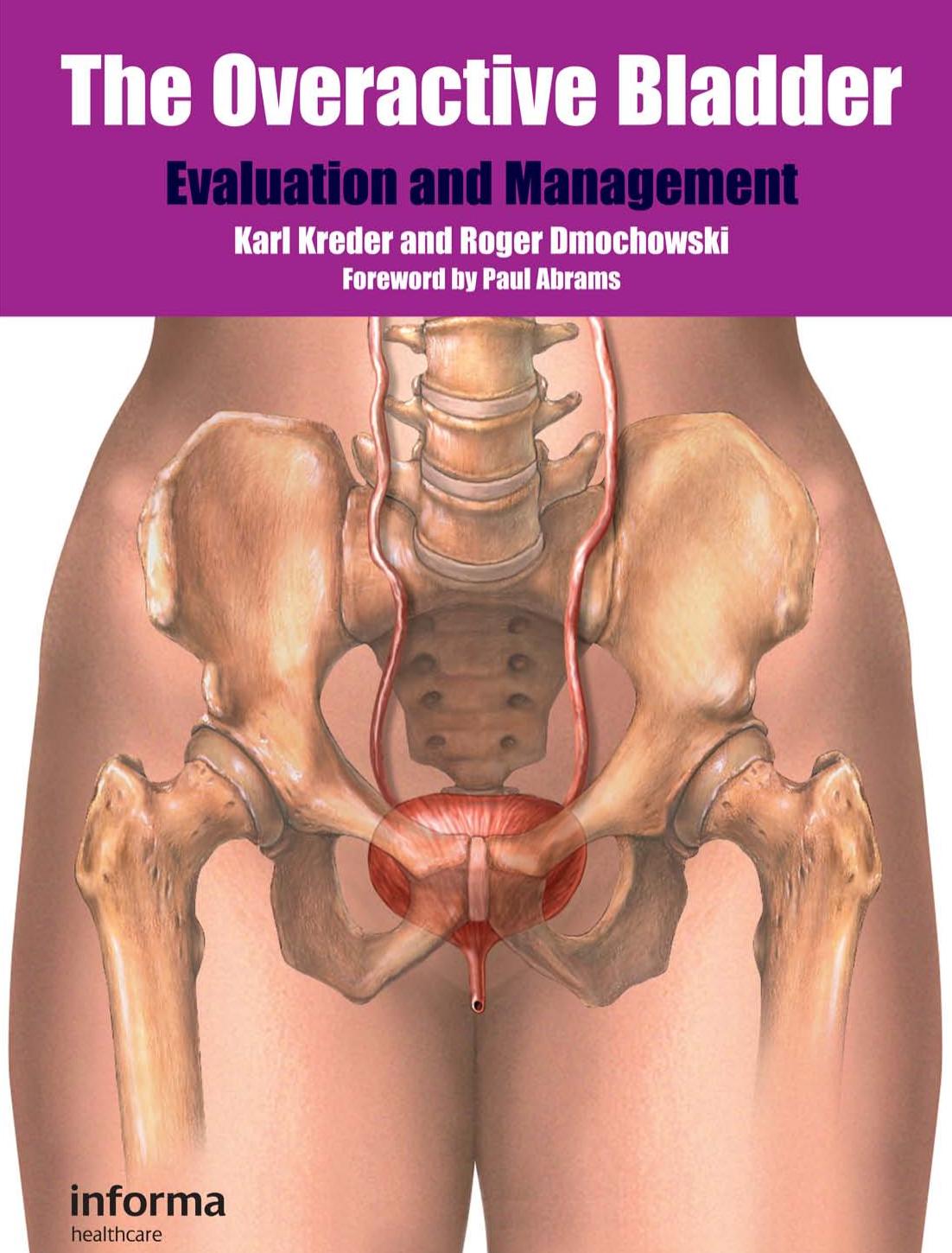 The Overactive Bladder: Evaluation and Management by Kreder Karl Roger Dmochowski