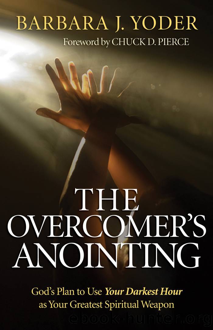 The Overcomer's Anointing by Barbara J. Yoder