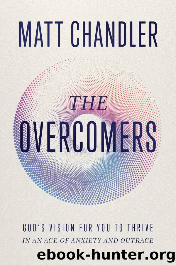 The Overcomers by Matt Chandler