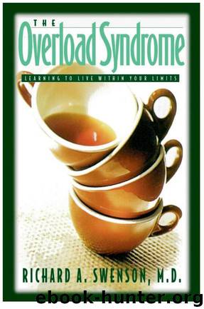 The Overload Syndrome: Learning to Live Within Your Limits by Richard Swenson