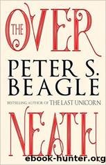 The Overneath by Peter S. Beagle