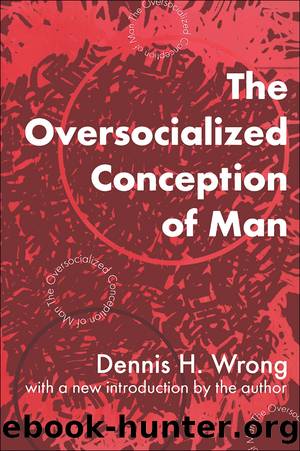 The Oversocialized Conception of Man by Dennis H. Wrong