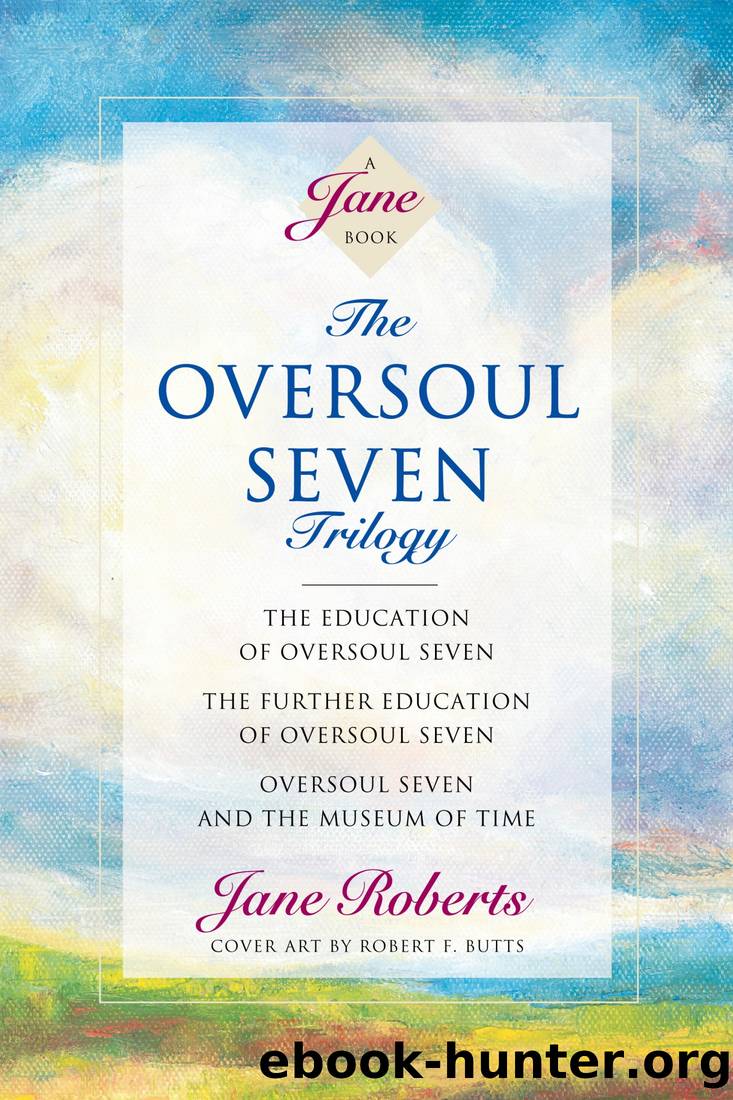 The Oversoul Seven Trilogy by Jane Roberts