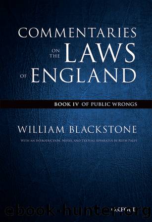 The Oxford Edition of Blackstone's: Commentaries on the Laws of England by Blackstone William;Paley Ruth; & Ruth Paley