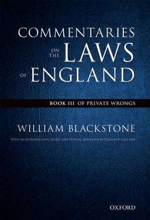 The Oxford Edition of Blackstone: Commentaries on the Laws of England by William Blackstone Thomas P. Gallanis
