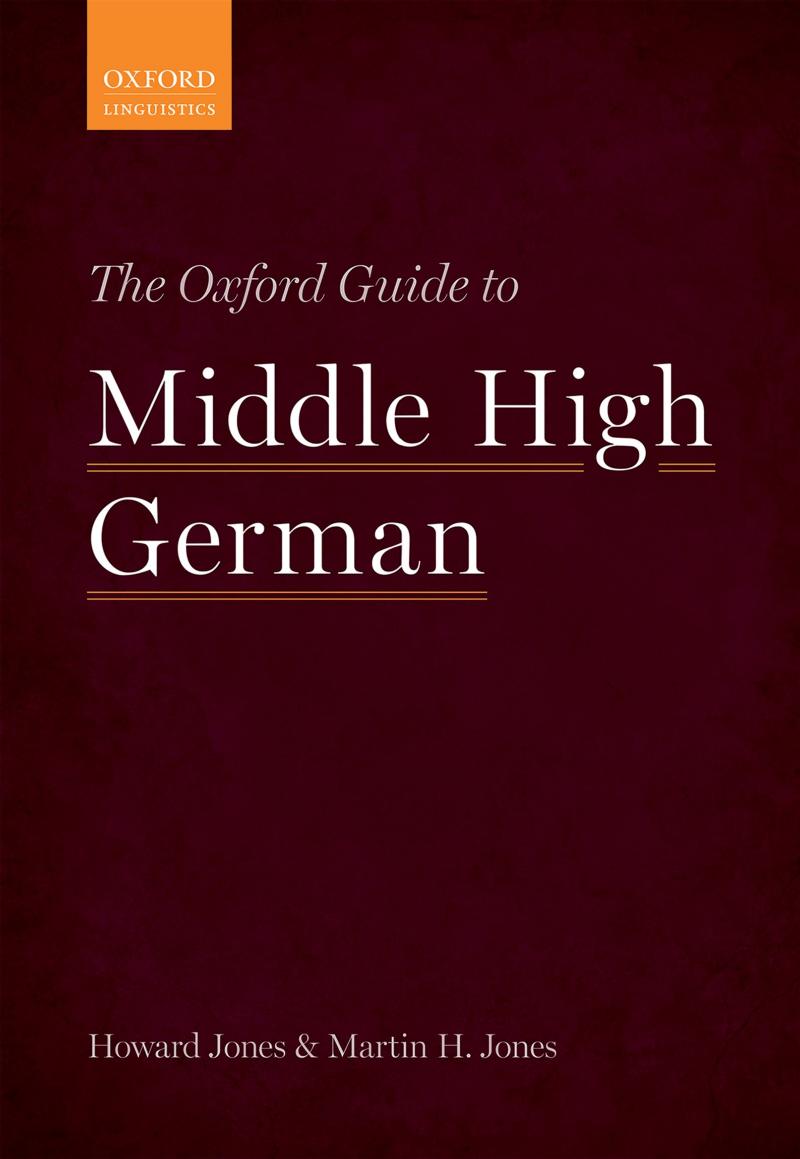 The Oxford Guide to Middle High German by Howard Jones Martin H. Jones