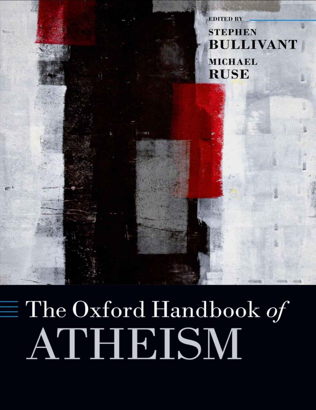 The Oxford Handbook of Atheism (Oxford Handbooks in Religion and Theology) by Bullivant Stephen & Ruse Michael
