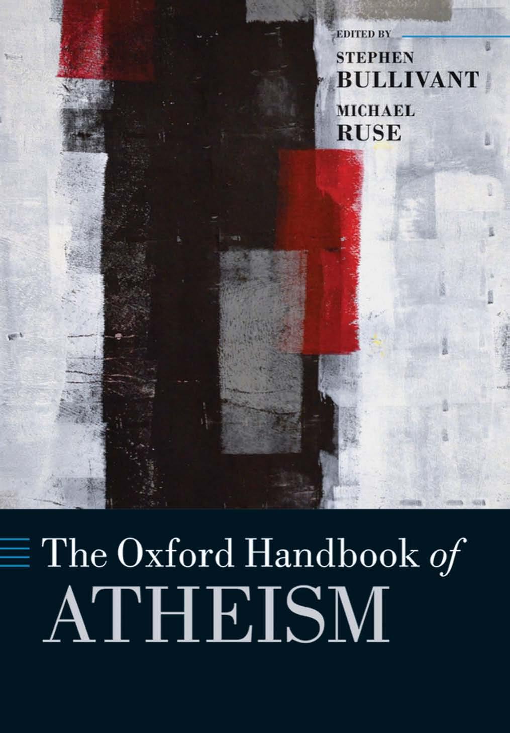 The Oxford Handbook of Atheism by STEPHEN BULLIVANT & MICHAEL RUSE