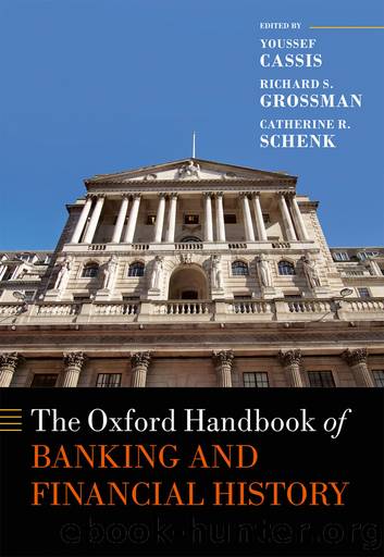 The Oxford Handbook of Banking and Financial History by Youssef Cassis;Richard S. Grossman;Catherine R. Schenk;