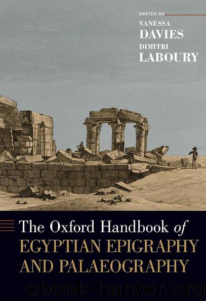 The Oxford Handbook of Egyptian Epigraphy and Palaeography (Oxford Handbooks) by Vanessa Davies & Dimitri Laboury