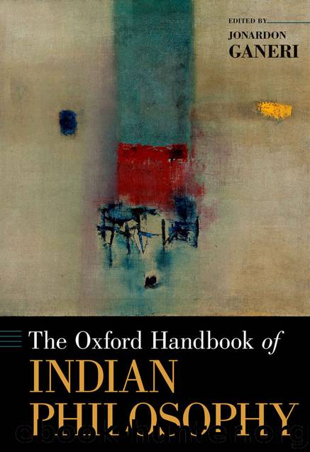 The Oxford Handbook of Indian Philosophy (Oxford Handbooks) by Jonardon Ganeri