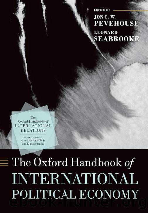 The Oxford Handbook of International Political Economy by Pevehouse Jon C. W. (Editor) & Seabrooke Leonard (Editor)
