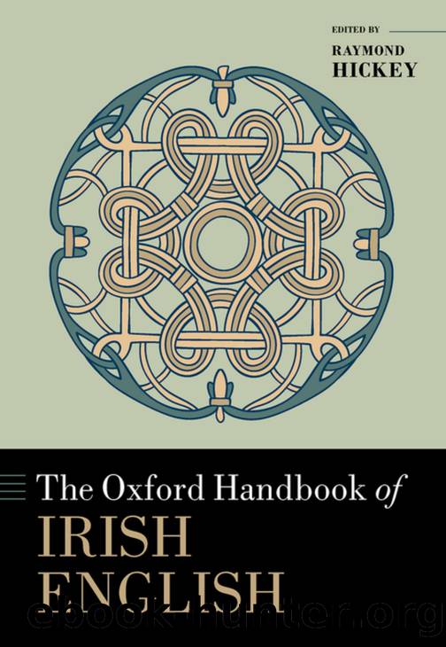 The Oxford Handbook of Irish English by Raymond Hickey;
