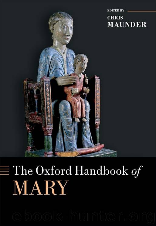 The Oxford Handbook of Mary by Chris Maunder